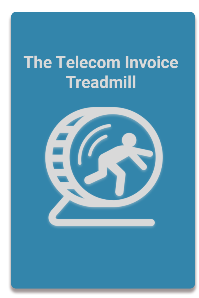 The Telecom Invoice Treadmill